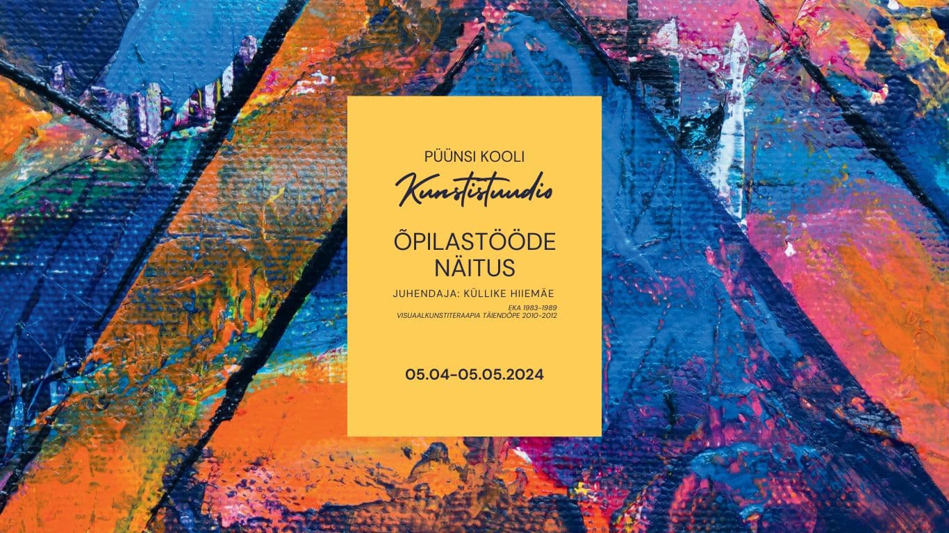 Püünsi Kooli Kunstistuudio õpilastööde näitus